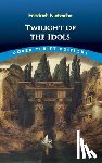 Nietzsche, Friedrich - Twilight of the Idols