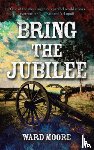 Moore, Ward - Bring the Jubilee