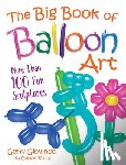 Giovinco, Gerry - The Big Book of Balloon Art