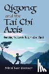 Kuo-Deemer, Mimi - Kuo-Deemer, M: Qigong and the Tai CHI Axis
