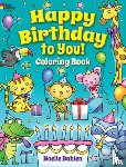 Dahlen, Noelle - Happy Birthday to You! Coloring Book
