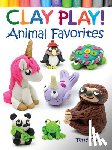 Taylor, Terry - Clay Play! Animal Favorites