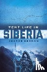 Kennan, George, Rund, Hanno - Tent Life in Siberia