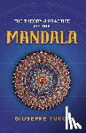 Tucci, Giuseppe - Theory and Practice of the Mandala