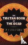 Evans-Wentz, W. Y. - The Tibetan Book of the Dead