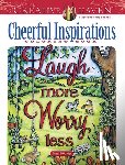 Goodridge, Teresa - Creative Haven Cheerful Inspirations Coloring Book