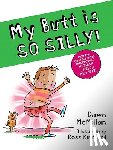 McMillan, Dawn - My Butt Is So Silly!