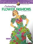 Sun, Ming-Ju - Creative Haven Enchanting Flower Fashions Coloring Book