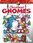 Goodridge, Teresa - Creative Haven Christmas Gnomes Coloring Book