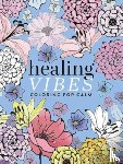 Dover Publications Inc - Healing Vibes: Coloring for Calm