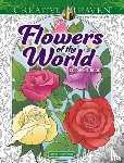 Mazurkiewicz, Jessica - Creative Haven Flowers of the World Coloring Book