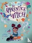 Sorrentino, Text by Robyn Valentine Illustrations by Flavia - The Apprentice Witch