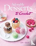 Clesse, Marie - Adorable Desserts to Crochet