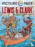 Copeland, Peter F. - Picture the Past: the Lewis & Clark Expedition: