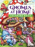 Goodridge, Teresa - Goodridge, T: Gnomes at Home Coloring Book