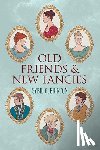Brinton, Sibyl G. - Old Friends and New Fancies