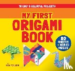 Foelker, Rita - My First Origami Book: 19 Easy & Colorful Projects with 80 Sheets of Origami Paper + How-To Videos