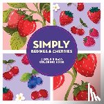 Dover Publications Inc - Simply Berries & Cherries: A Bold & Easy Coloring Book