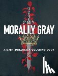  - Morally gray