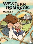 Geyer, Stefanie - Western Romance: A Coloring & Sticker Book