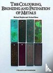 Hughes, Richard, Rowe, Michael - The Colouring, Bronzing and Patination of Metals