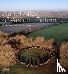 Abram, David R., Roberts, Alice - Aerial Atlas of Ancient Britain