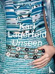 Fairer, Robert, Singer, Sally, Fraser, Natasha A, von Thurn und Taxis, Elizabeth - Karl Lagerfeld Unseen