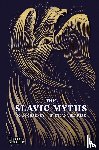 Charney, Noah, Slapšak, Svetlana - The Slavic Myths