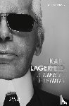 Kaiser, Alfons - Karl Lagerfeld: A Life in Fashion – A Financial Times Book of the Year