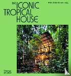 Bingham-Hall, Patrick - The Iconic Tropical House
