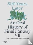 Leone, Matt - 500 Years Later: An Oral History of Final Fantasy VII