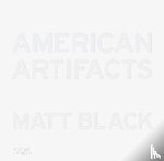 Black, Matt - American Artifacts