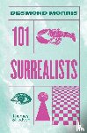 Morris, Desmond - 101 Surrealists