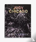 Chicago, Judy, Obrist, Hans Ulrich, Easton, Martha - Judy Chicago: Revelations