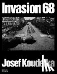 Koudelka, Josef - Invasion Prague 68