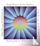 Campbell, Thomas P., Chicago, Judy, Schmuckli, Claudia, Sorkin, Jenni - Judy Chicago: In the Making