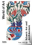 Hillenbrand, Robert - Islamic Art and Architecture
