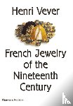 Vever, Henri, Purcell, Katherine - Henri Vever: French Jewelry of the Nineteenth Century