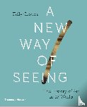 Grovier, Kelly - A New Way of Seeing