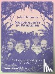 Hemming, John - Naturalists in Paradise