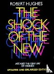 Hughes, Robert - The Shock of the New