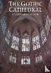Wilson, Christopher - The Gothic Cathedral