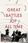  - Great Battles of All Time