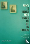 Higgins, Jackie - Why It Does Not Have To Be In Focus
