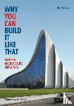 Zukowsky, John - Why You Can Build it Like That