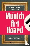 Hickley, Catherine - The Munich Art Hoard