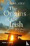 Mallory, J.P. - The Origins of the Irish