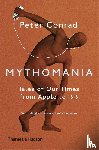 Conrad, Peter - Mythomania