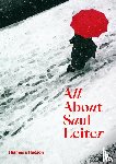 Leiter, Saul, Erb, Margit, Vermare, Pauline, Shibata, Motoyuki - All About Saul Leiter