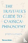 Gaskin, John - The Traveller's Guide to Classical Philosophy